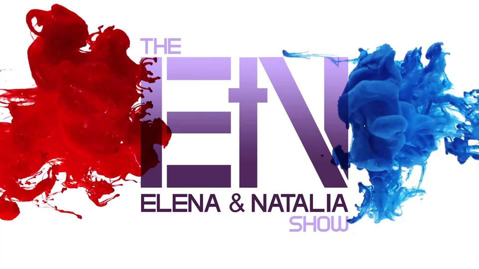 The Elena & Natalia Show